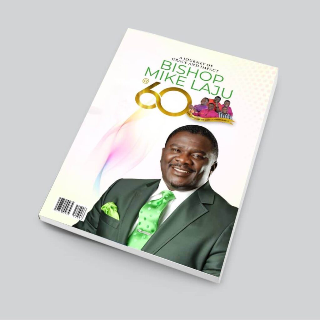 Bishop Mike Laju @60 - MOG Ministry International Incorporated